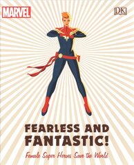 Marvel Fearless and Fantastic! Female Super Heroes Save the World hind ja info | Noortekirjandus | kaup24.ee