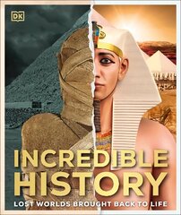 Incredible History: Lost Worlds Brought Back to Life цена и информация | Книги для подростков и молодежи | kaup24.ee