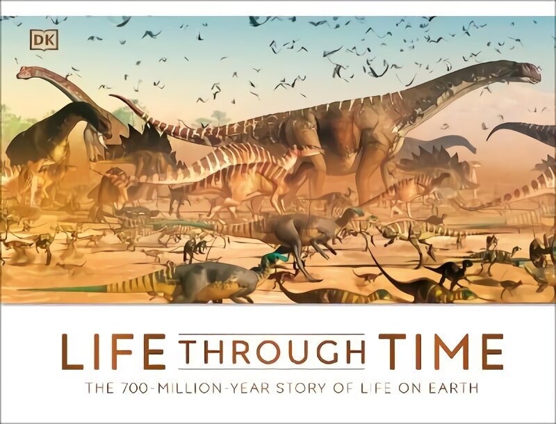 Life Through Time: The 700-Million-Year Story of Life on Earth hind ja info | Noortekirjandus | kaup24.ee