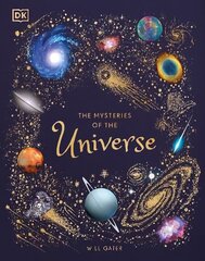 Mysteries of the Universe: Discover the best-kept secrets of space цена и информация | Книги для подростков и молодежи | kaup24.ee