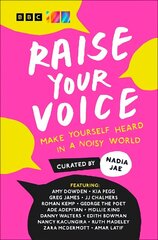 Raise Your Voice: Make Yourself Heard in a Noisy World hind ja info | Noortekirjandus | kaup24.ee