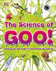 Science of Goo!: From Saliva and Slime to Frogspawn and Fungus hind ja info | Noortekirjandus | kaup24.ee