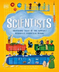 Scientists: Inspiring tales of the world's brightest scientific minds цена и информация | Книги для подростков и молодежи | kaup24.ee