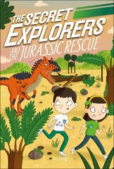 Secret Explorers and the Jurassic Rescue hind ja info | Noortekirjandus | kaup24.ee