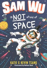 Sam Wu is NOT Afraid of Space! цена и информация | Книги для подростков и молодежи | kaup24.ee