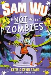 Sam Wu is Not Afraid of Zombies hind ja info | Noortekirjandus | kaup24.ee