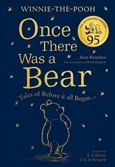 Winnie-the-Pooh: Once There Was a Bear (The Official 95th Anniversary Prequel): Tales of Before it All Began ... цена и информация | Книги для подростков и молодежи | kaup24.ee