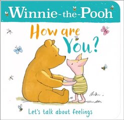 WINNIE-THE-POOH HOW ARE YOU? (A BOOK ABOUT FEELINGS) цена и информация | Книги для подростков и молодежи | kaup24.ee