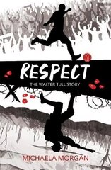 Respect: The Walter Tull Story 4th New edition цена и информация | Книги для подростков и молодежи | kaup24.ee