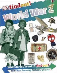 DKfindout! World War II 2nd edition цена и информация | Книги для подростков и молодежи | kaup24.ee