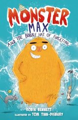 Monster Max and the Bobble Hat of Forgetting цена и информация | Книги для подростков и молодежи | kaup24.ee