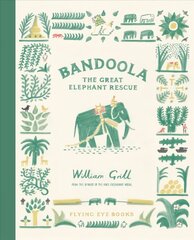 Bandoola: The Great Elephant Rescue hind ja info | Noortekirjandus | kaup24.ee