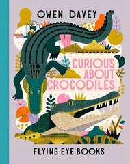 Curious About Crocodiles hind ja info | Noortekirjandus | kaup24.ee