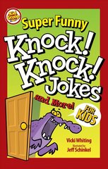 Super Funny Knock-Knock Jokes and More for Kids hind ja info | Noortekirjandus | kaup24.ee