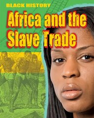 Black History: Africa and the Slave Trade цена и информация | Книги для подростков и молодежи | kaup24.ee