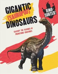 Dino-sorted!: Gigantic (Sauropod) Dinosaurs hind ja info | Noortekirjandus | kaup24.ee