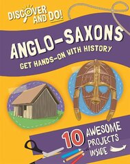 Discover and Do: Anglo-Saxons цена и информация | Книги для подростков и молодежи | kaup24.ee