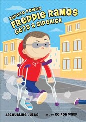 Freddie Ramos Gets a Sidekick: 10 цена и информация | Книги для подростков и молодежи | kaup24.ee