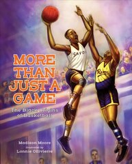 More Than Just a Game: The Black Origins of Basketball hind ja info | Noortekirjandus | kaup24.ee