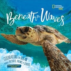 Beneath the Waves: Celebrating the Ocean Through Pictures, Poems, and Stories hind ja info | Noortekirjandus | kaup24.ee