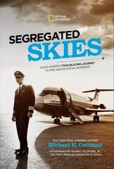 Segregated Skies: David Harris's Trailblazing Journey to Rise Above Racial Barriers hind ja info | Noortekirjandus | kaup24.ee