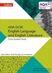AQA GCSE ENGLISH LANGUAGE AND ENGLISH LITERATURE: CORE STUDENT BOOK цена и информация | Книги для подростков и молодежи | kaup24.ee