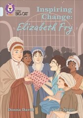 Inspiring Change: Elizabeth Fry: Band 17/Diamond hind ja info | Noortekirjandus | kaup24.ee