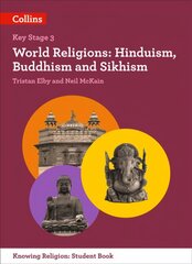 World Religions: Hinduism, Buddhism and Sikhism, Key stage 3 hind ja info | Noortekirjandus | kaup24.ee