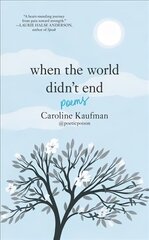 When the World Didn't End: Poems цена и информация | Книги для подростков и молодежи | kaup24.ee