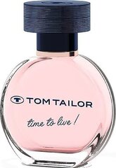 Парфюмерная вода Tom Tailor Time to live! EDP для женщин 30 мл цена и информация | Женские духи | kaup24.ee