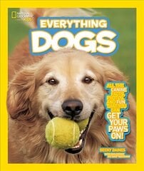 Everything Dogs: All the Canine Facts, Photos, and Fun You Can Get Your Paws on! цена и информация | Книги для подростков и молодежи | kaup24.ee