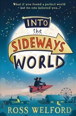 Into the Sideways World цена и информация | Книги для подростков и молодежи | kaup24.ee