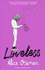 Loveless: Tiktok Made Me Buy it! the Teen Bestseller and Winner of the Ya Book Prize 2021, from the Creator of Netflix Series Heartstopper цена и информация | Книги для подростков и молодежи | kaup24.ee