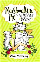 Marshmallow Pie The Cat Superstar On Stage цена и информация | Книги для подростков и молодежи | kaup24.ee