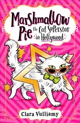 Marshmallow Pie The Cat Superstar in Hollywood hind ja info | Noortekirjandus | kaup24.ee