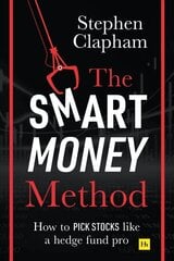 Smart Money Method: How to pick stocks like a hedge fund pro цена и информация | Книги по экономике | kaup24.ee