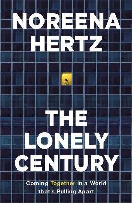 Lonely Century: A Call to Reconnect цена и информация | Eneseabiraamatud | kaup24.ee