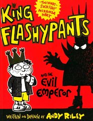 King Flashypants and the Evil Emperor: Book 1 hind ja info | Noortekirjandus | kaup24.ee