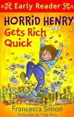 Horrid Henry Early Reader: Horrid Henry Gets Rich Quick: Book 5 hind ja info | Noortekirjandus | kaup24.ee