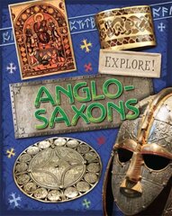 Explore!: Anglo Saxons цена и информация | Книги для подростков и молодежи | kaup24.ee