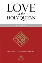 Love in the Holy Qur'an 8th New edition hind ja info | Usukirjandus, religioossed raamatud | kaup24.ee