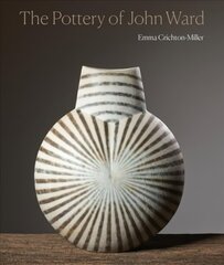 Pottery of John Ward цена и информация | Книги об искусстве | kaup24.ee