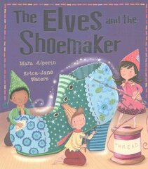 Elves and the Shoemaker UK ed. цена и информация | Книги для малышей | kaup24.ee