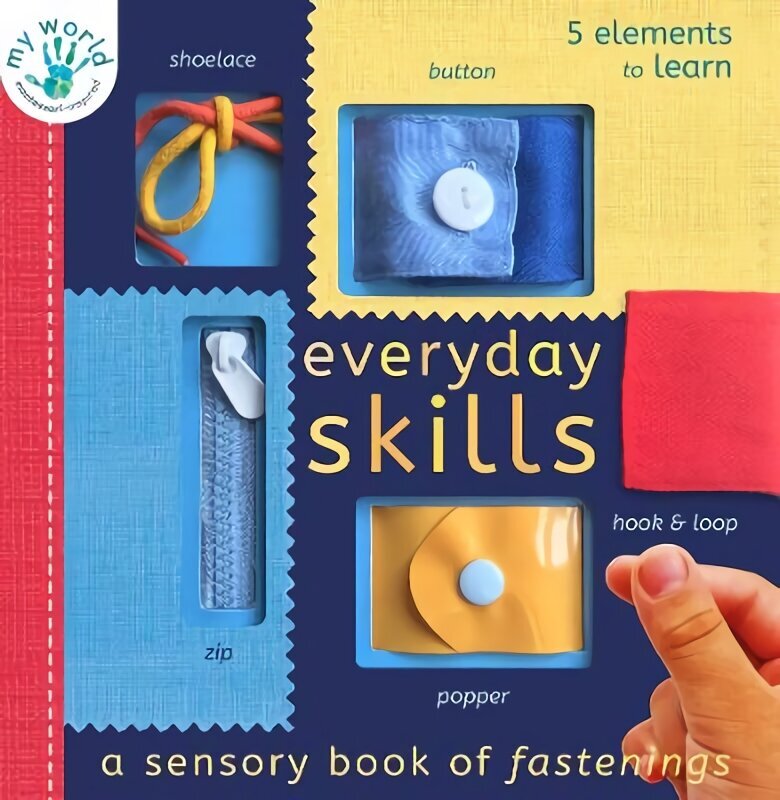 Everyday Skills: A Sensory Book of Fastenings hind ja info | Väikelaste raamatud | kaup24.ee
