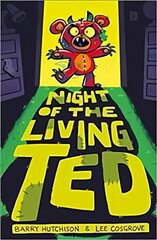 Night of the Living Ted 2016 цена и информация | Книги для подростков и молодежи | kaup24.ee