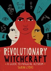 Revolutionary Witchcraft: A Guide to Magical Activism hind ja info | Usukirjandus, religioossed raamatud | kaup24.ee