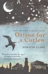 Orison for a Curlew: In Search of a Bird on the Edge of Extinction hind ja info | Tervislik eluviis ja toitumine | kaup24.ee