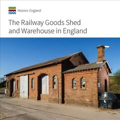 Railway Goods Shed and Warehouse in England цена и информация | Путеводители, путешествия | kaup24.ee