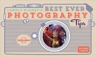 Lonely Planet Lonely Planet's Best Ever Photography Tips 2nd edition цена и информация | Путеводители, путешествия | kaup24.ee