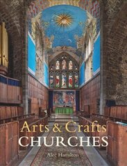 Arts & Crafts Churches цена и информация | Книги по архитектуре | kaup24.ee